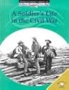 The World Almanac Library of the Civil War: A Soldier's Life in the Civil War
