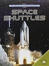 Space Shuttles (The History of Space Exploration)