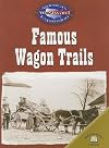 Famous Wagon Trails (America's Westward Expansion)