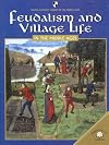 The World Almanac Library of the Middle Ages: Feudalism and Village Life