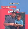 After School (Weekly Reader: My Day at School)