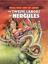 The Twelve Labors of Hercules (Graphic Greek Myths and Legends)