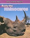 Rudy the Rhinoceros (Wild Animal Families)
