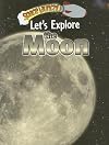 Let's Explore the Moon (Space Launch!)