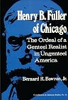 Henry B. Fuller of Chicago: The Ordeal of a Genteel Realist in Ungenteel America