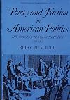 Party and Faction in American Politics: The House of Representatives, 1789-1801 (Contributions in American History)