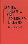 Family, Drama, and American Dreams (Contributions in American Studies)