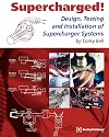 Supercharged! Design, Testing and Installation of Supercharger Systems