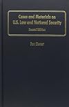 Cases and Materials on U.S. Law and National Security