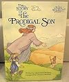 The Story of the Prodigal Son (An Alice in Bibleland Storybook)