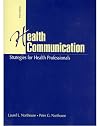 Health Communication: Strategies for Health Professionals (3rd Edition)