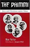 The Dhimmi : Jews and Christians under Islam