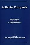 Authorial conquests essays on genre in the writings of Margaret Cavendish