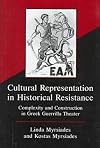 Cultural Representation in Historical Resistance: Complexity and Construction in Greek Guerrilla Theater