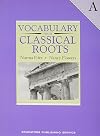 Vocabulary from Classical Roots Book A