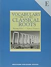 Vocabulary from Classical Roots Book E