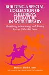 Building a special collection of children's literature in your library