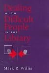 Dealing With Difficult People in the Library