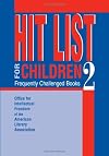 Hit List for Children 2: Frequently Challenged Books