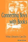 Connecting Boys with Books: What Libraries Can Do