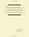 Preservation And Conservation For Libraries And Archives