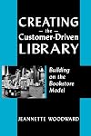 Creating the Customer-Driven Library