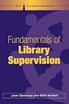 Fundamentals of Library Supervision (Ala Fundamentals Series)