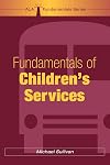 Fundamentals of Children's Services (First Edition)