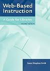 Web-Based Instruction: A Guide for Libraries