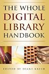 The Whole Digital Library Handbook