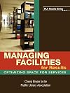 Managing Facilities for Results (PLA Results Series)