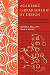 Academic Librarianship by Design