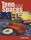 Teen Spaces: The Step-by-Step Library Makeover