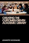 Creating the Customer-Driven Academic Library