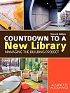 Countdown to a New Library: Managing the Building Project