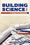 Building Science 101: A Primer for Librarians
