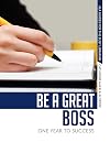 Be a Great Boss (Ala Guides for the Busy Librarian)