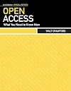 Open Access: What You Need to Know Now (ALA Editions: Special Reports)