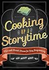 Cooking Up a Storytime: Mix-And-Match Menus for Easy Programming