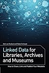 Linked Data for Libraries, Archives and Museums: How to Clean, Link and Publish your Metadata