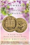 The Newbery and Caldecott Awards: A Guide to the Medal and Honor Books, 2015 Edition