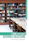 Local History Reference Collections for Public Libraries (ALA Guides for the Busy Librarian)
