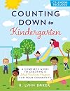 Counting Down to Kindergarten: A Complete Guide to Creating a School Readiness Program for Your Community