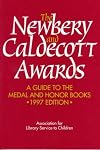 The Newbery and Caldecott Awards: A Guide to the Medal and Honor Books, 1997 Edition