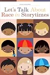 Let’s Talk About Race in Storytimes