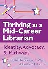 Thriving as a Mid-Career Librarian:: Identity, Advocacy, and Pathways