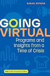 Going Virtual: Programs and Insights from a Time of Crisis