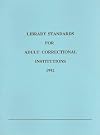 Library Standards for Adult Correctional Institutions, 1992