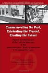 Commemorating the Past, Celebrating the Present, Creating the Future: Papers in Observance of the 50th Anniversary of the Assn for Library Collections ... Library Technical Services and Collections)
