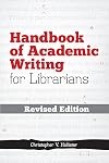 Handbook of Academic Writing for Librarians